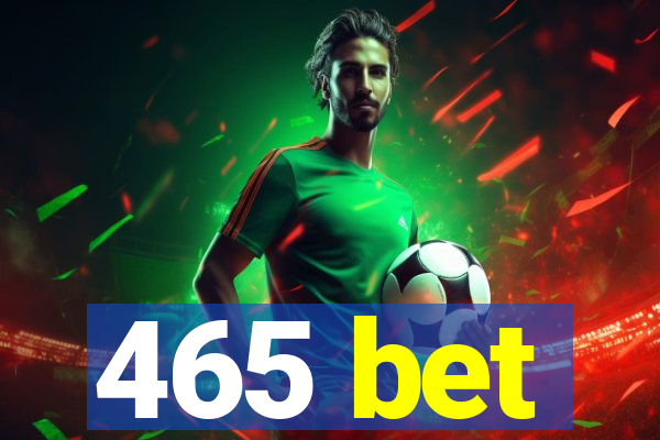 465 bet